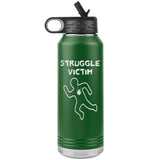 Struggle Victim, 32oz Insulated Water Bottle