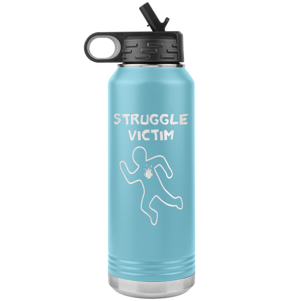 Struggle Victim Water Bottle, 32oz Water Bottle