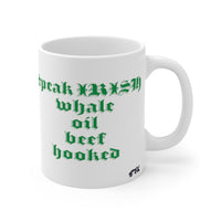 Whale Oil Beef Hooked Mug 11oz, Speak Irish, Coffee Mug, Funny Mug, Coffee Lover Gift