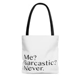 Me? Sarcastic? Never. - Tote Bag