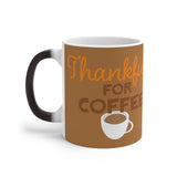 Thankful for Coffee Thanksgiving Color Changing Mug