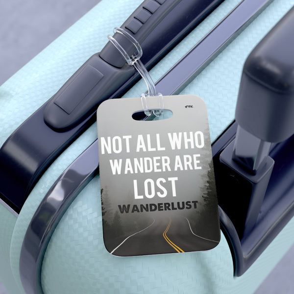 Not All Who Wander are Lost Bag Tag, Wanderlust Luggage Tag, Travel Gift