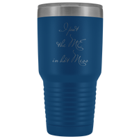 I Put the Me in Hot Mess Tumbler, Funny Coffee Gift, Hot Mess Gift
